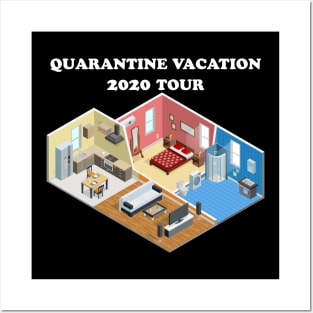 Quarantine Vacation Apartment Tour 2020 Posters and Art